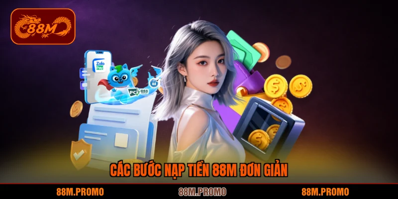 Các bước nạp tiền 88M đơn giản
