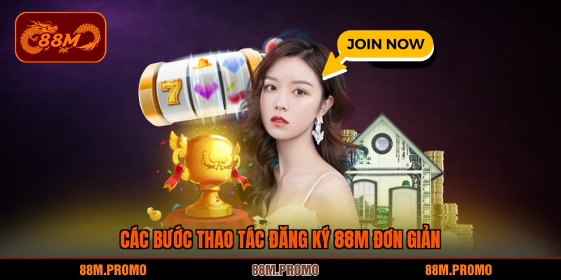 Các bước thao tác đăng ký 88M đơn giản