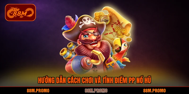 Hướng dẫn cách chơi và tính điểm năm 2026