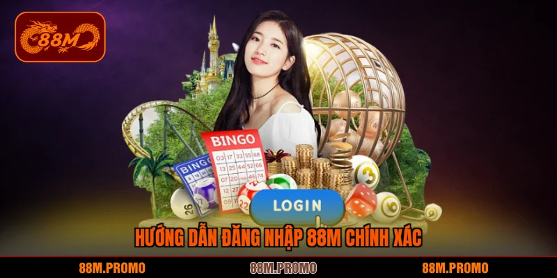 Hướng dẫn đăng nhập 88M chính xác