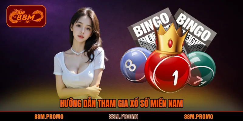 Hướng dẫn bạn tham gia xổ số miền Nam