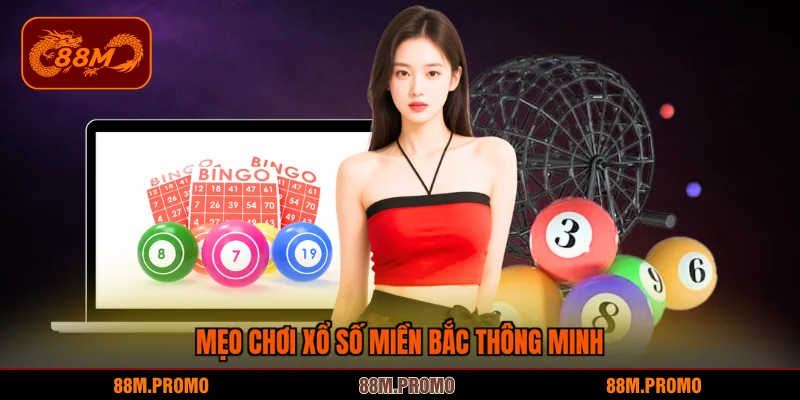 Mẹo chơi kèo xổ số miền Bắc thông minh