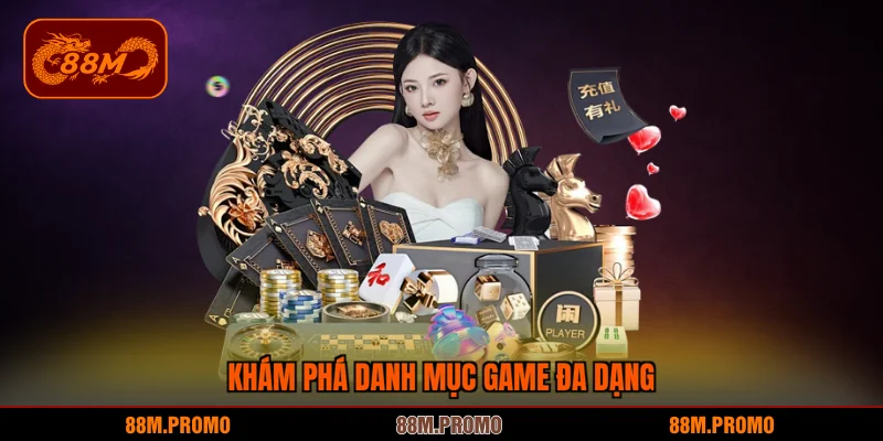 Khám phá danh mục game đa dạng