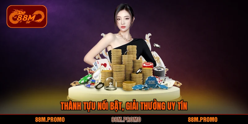 Thành tựu nổi bật cùng giải thưởng uy tín